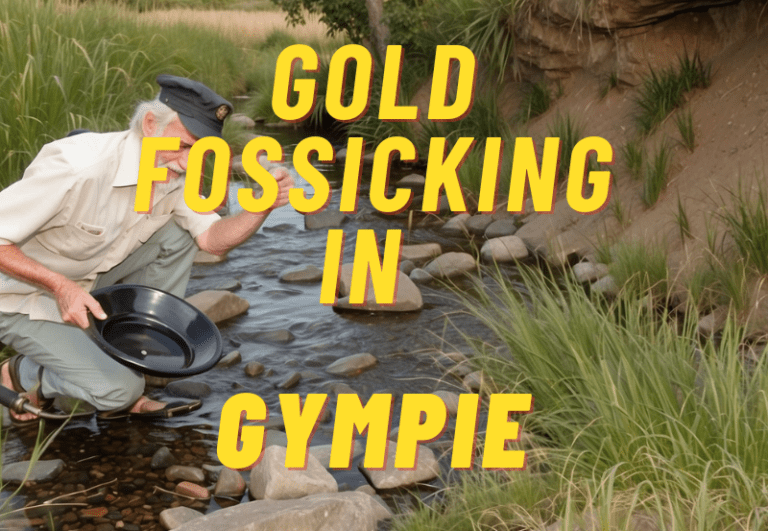 Gold Fossicking in Gympie: A Treasure Hunter’s Guide to Striking Gold in 2024