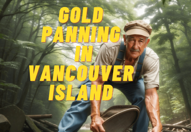 Gold Panning in Vancouver Island: Unveiling the Secrets of Canada’s Treasured Isle