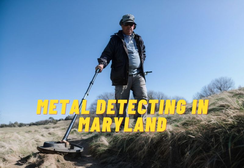 Metal Detecting in Maryland: A Treasure Hunter’s Guide to the Old Line State